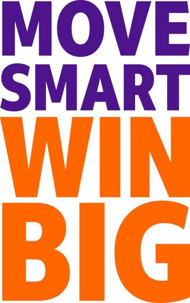 Move Smart Win Big